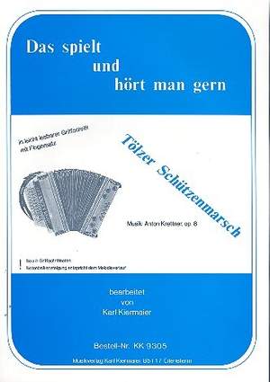 Krettner, A: Tölzer Schützenmarsch op.8