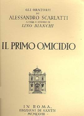 Scarlatti, A: Il primo omicidio oratorio a 6 voci con