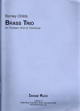 Childs, B: Brass Trio for trumpet, horn and trombone