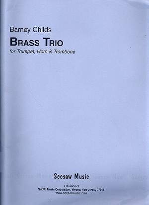 Childs, B: Brass Trio for trumpet, horn and trombone