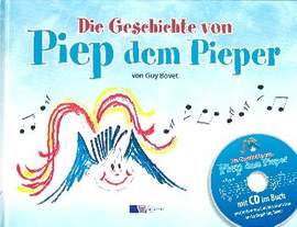 Bovet, G: Die Geschichte von Piep dem Pieper (+CD)