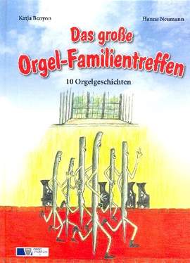 Benyon, K: Das große Orgel-Familientreffen