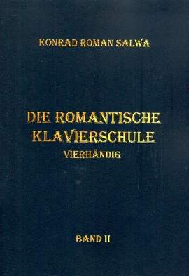 Salwa, K R: Die romantische Klavierschule Band 2