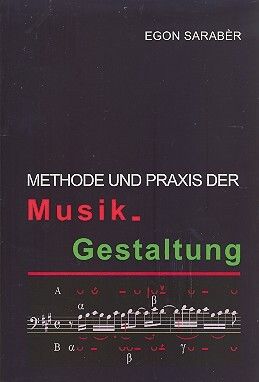Sarabèr, E: Methode und Praxis der Musikgestaltung