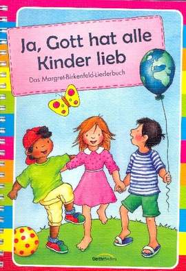 Birkenfeld, M: Ja, Gott hat alle Kinder lieb