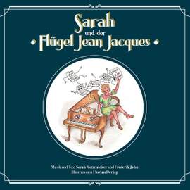 Mettenleiter, S: Sarah und der Flügel Jean Jacques (+CD)
