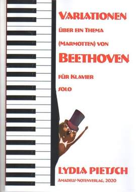 Pietsch, L: Marmotten Variationen über ein Thema von L. van Beethoven