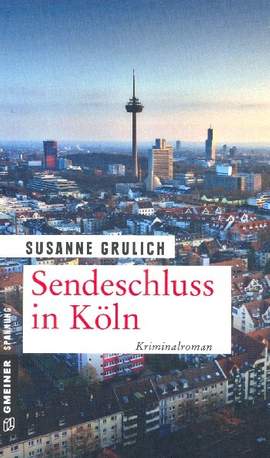Grulich, S: Sendeschluss in Köln
