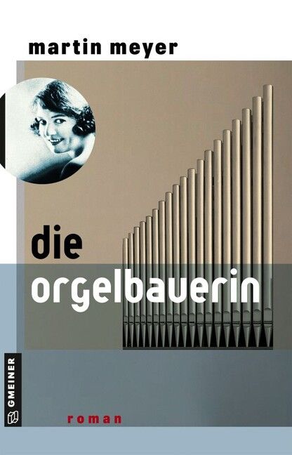 Meyer, M: Die Orgelbauerin