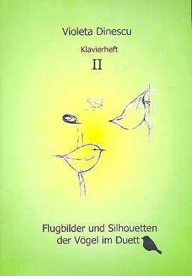 Dinescu, V: Flugbilder und Silhouetten der Vögel im Duett Klavierheft 2