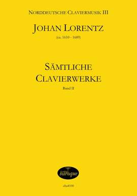 Lorentz, J: Sämtliche Clavierwerke Band 2 Vol. 2