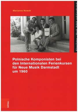 Nowak, M: Polnische Komponisten bei den Internationalen Ferienkursen