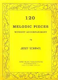 Schantl, J: 120 Melodic Pieces Without Accompaniment