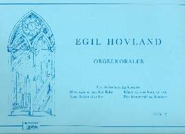 Hovland, E: Orgelchoräle Band 3