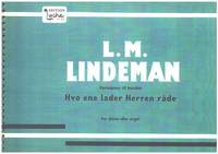Lindeman, L: Hvo ene lader Herren rade