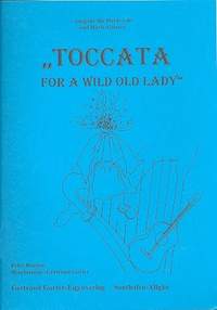 Toccata for a wild old Lady