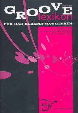 Hoefer, F: Groove-Lexikon für das Klassenmusizieren