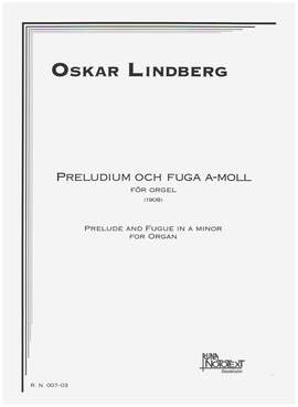 LINDBERG, O: Preludium och Fuga a-Moll