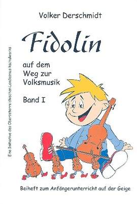 Derschmidt, V: Fidolin auf dem Weg zur Volksmusik Band 1
