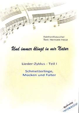 Leuscher, R: Und immer klingt in mir Natur Band 1 - Schmetterlinge, Mücken und Falt