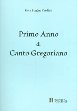 Cardine, E: Il primo Anno di Canto Gregoriano