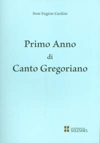 Cardine, E: Il primo Anno di Canto Gregoriano