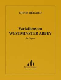 Bédard, D: Variations on WESTMINSTER ABBEY