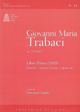 Trabaci, G M: Libro primo