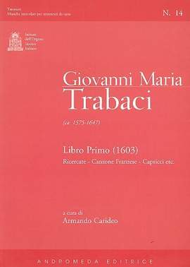Trabaci, G M: Libro primo