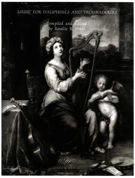 Music for Dauphines and Troubadours