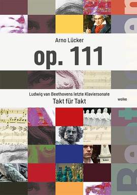 Lücker, A: op. 111 - Ludwig van Beethovens letzte Klaviersonate