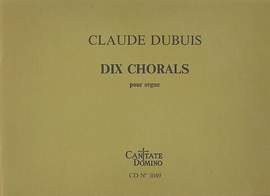 Dubuis, C: 10 Chorals