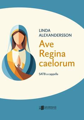 Alexandersson, L: Ave Regina caelorum