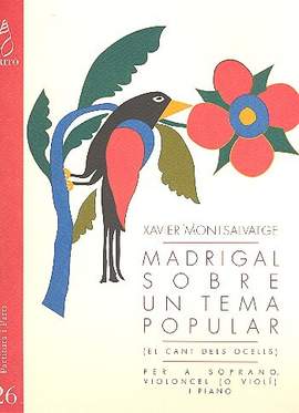 Montsalvatge, X: Madrigal sobre un tema popular
