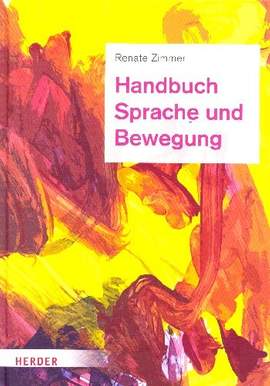 Zimmer, R: Handbuch Sprache und Bewegung Alltagsintegrierte Sprachbildung in