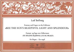 Solberg, L: See The Sun's Beautiful Light And Splendour