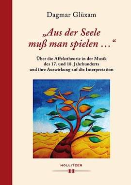 Gluexam, D: 'Aus der Seele muss man spielen...' Über die Affekttheorie in der Musik des