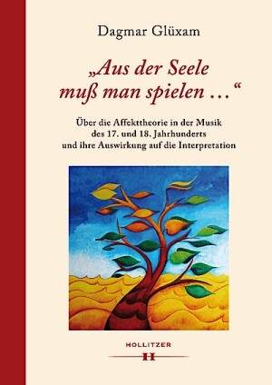 Gluexam, D: 'Aus der Seele muss man spielen...' Über die Affekttheorie in der Musik des
