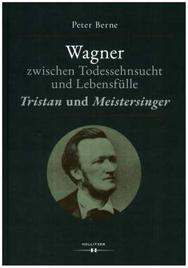 Berne, P: Wagner zwischen Todessehnsucht und Lebensfülle