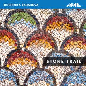 Dobrinka Tabakova: Stone Trail