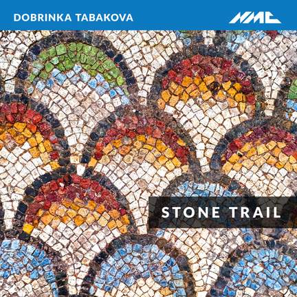 Dobrinka Tabakova: Stone Trail