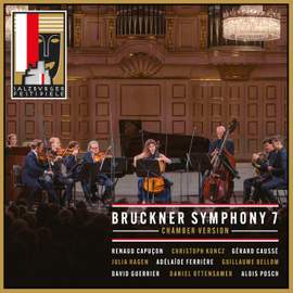 Capuçon & Friends – Bruckner: Symphony No. 7 in E Major (Chamber Version)