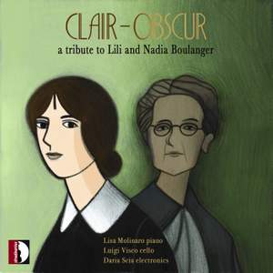 Clair-obscur, a tribute to Lili and Nadia Boulanger