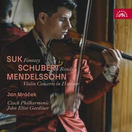 Suk: Fantasy - Schubert: Rondo - Mendelssohn: Violin Concerto in D minor