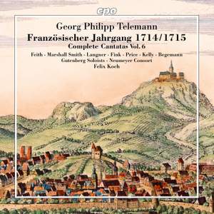 Telemann: Französischer Jahrgang 1714/1715 - Complete Cantatas Vol.6