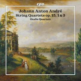 Johann Anton André: String Quartets op. 15, 1 & 3