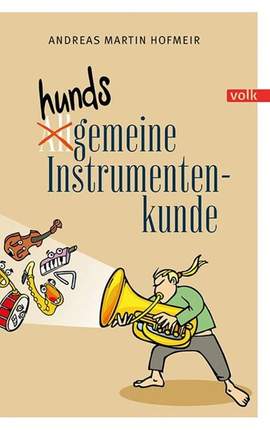 Hofmeir, A: Hundsgemeine Instrumentenkunde