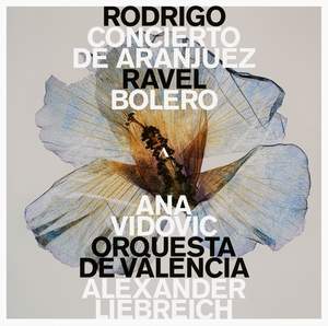 Rodrigo: Concierto de Aranjuez; Maurice Ravel: Boléro