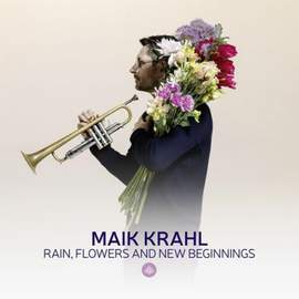 Maik Krahl: Rain, Flowers and New Beginnings
