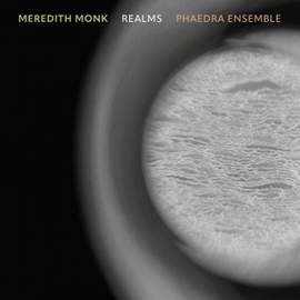 Meredith Monk: Realms
